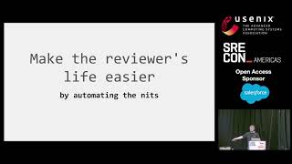 SREcon19 Americas - Creating a Code Review Culture