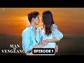 Man of Vengeance Episode 1 (SUBT)
