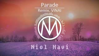 Parade VINAI (Niol Mavi Remix) Resimi