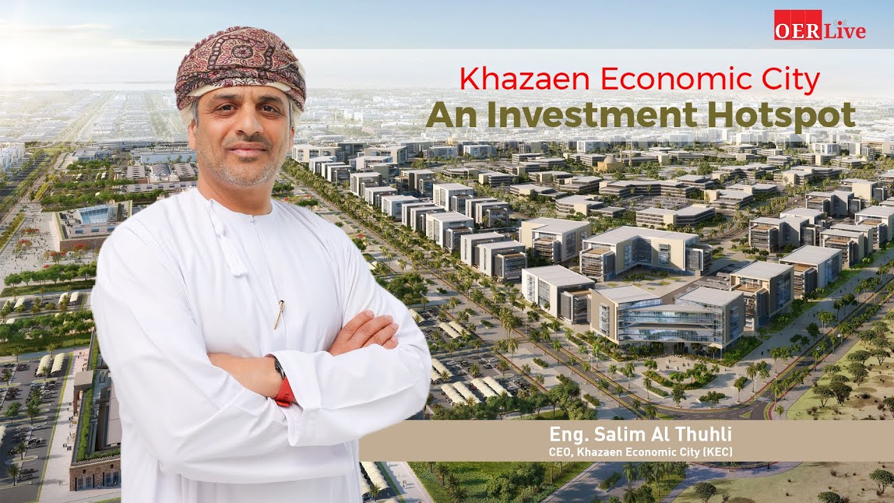 Interview with Eng. Salim Al Thuhli, CEO, Khazaen Economic City (KEC)