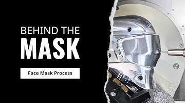 Behind the Mask | Face Mask Process