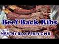 Beef Back Ribs On The Pit Boss Pro Series 1100 Pellet Grill | Man Kitchen Recipes