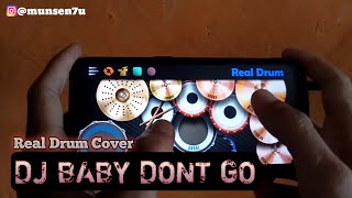 VIRAL!!! DJ Baby Dont Go Slow Remix Full Bass|Request dari Subscriber|Real Drum Cover by MunSen7u