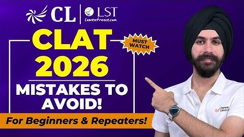 CLAT 2026: Preparation Mistakes Beginners & Repeaters Must Avoid | CLAT 2026 Strategy