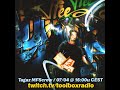 Toolbox radio  dj draai  tagaz mfscrew live  toolbox 07042021