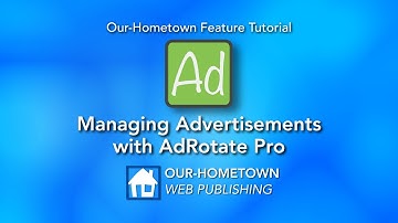 Managing Advertisements with AdRotate Pro | Our-Hometown Feature Tutorial