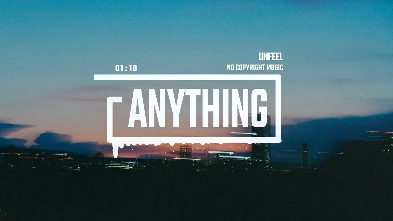 chill sad ambient by unfeel [no copyright music] / Anything