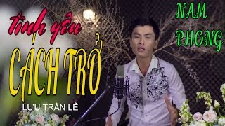 Tình Yêu Cách Trở Nam Phong Cover