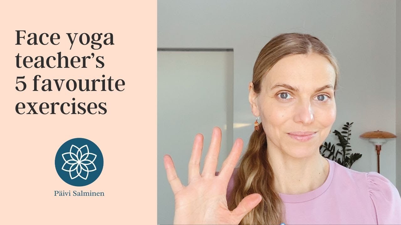 Face Yoga Teacher's 5 Favourite Exercises Follow along! YouTube