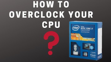 How to Overclock Your CPU