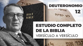 ESTUDIO COMPLETO DE LA BIBLIA - DEUTERONOMIO 12 EPISODIO