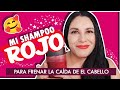 MÍ SHAMPOO ROJO  PARA FRENAR LA CAÍDA DE EL CABELLO