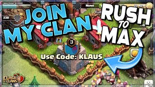 JOIN MY NEW CLAN!  RUSH TO MAX!