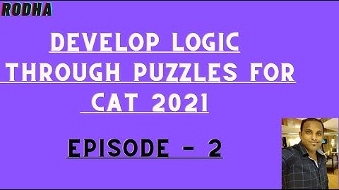 DEVELOP LOGIC THROUGH PUZZLES - 2 I CAT PREPARATION 2021 I LRDI PREPARATION