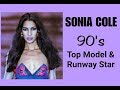 Sonia Cole ⭐ 80&#39;s/90&#39;s Top Fierce Catwalk Model ❤️