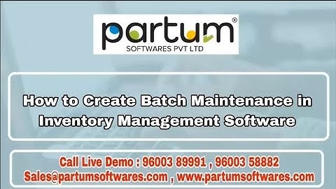 How to Create Batch Maintenance in Inventory Management Software? 📦 | Partum Softwares Pvt Ltd