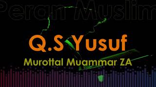 Murottal Muammar ZA - Q.S Yusuf