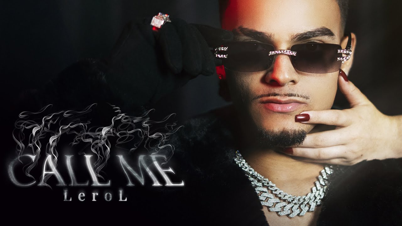 Watch LeroL - Call Me (Video Oficial) on YouTube Watch LeroL - Call Me (Video Oficial) on YouTube