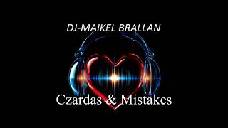 Czardas &amp; Mistakes