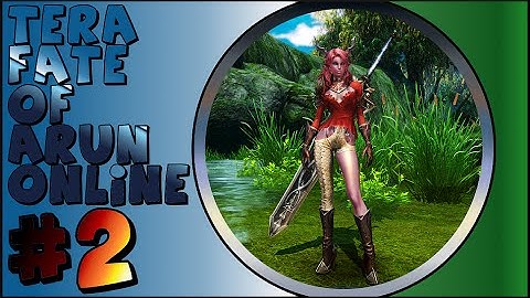 Lets play Tera fate of Arun Online with Overcome part #2 (Ass