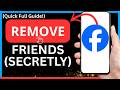 How to Remove Friends on Facebook Without Them Knowing | Unfriend Secretly on FB