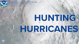 Hurricane Prep Week: Hunting Hurricanes