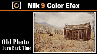 Old Photo Filter in Nik 9 Color Efex | Create a Vintage Photo Look