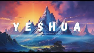 Fundo Musical de Oração | Yeshua | Jesus | Instrumental Worship | Imersão Profunda | Orar e Adorar