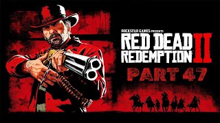 Red Dead Redemption 2 Gameplay Walkthrough - Part 47