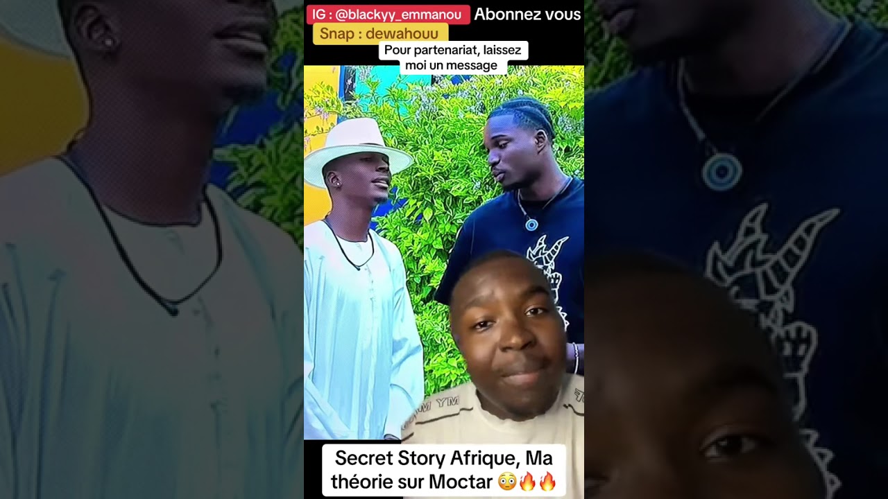 Secret Story Afrique, Ma théorie sur Moctar 😳🔥🔥