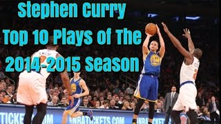 Stephen Curry Top 10 Plays Of The 2014-2015