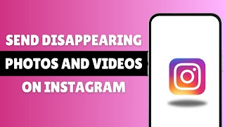 How To Send Disappearing Photos And Videos On Instagram How To Send Disappearing Photos And Videos On Instagram