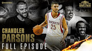 Chandler Parsons | Ep 125 | ALL THE SMOKE Full Episode | SHOWTIME Basketball