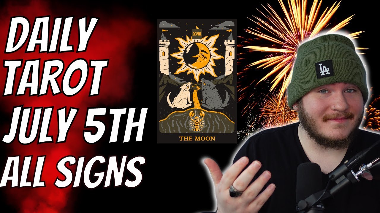 Daily Tarot Reading!: July 5th! (All Signs) 🧿😎 ️🌟 - YouTube