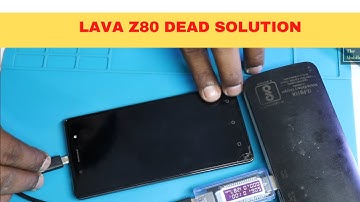 Lava Z80 dead Solution & Charging Repair