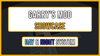 Garry's Mod Showcase - Day & Night System