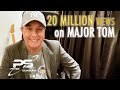 Major Tom: Thanks A Million - 20 times over!