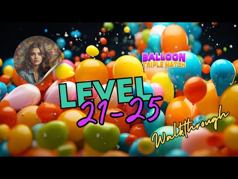 Balloon Triple Match: Match 3D - Level 21-25