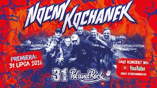 Nocny Kochanek LIVE Pol'and'Rock Festival 2025 (CAŁY KONCERT 4K)