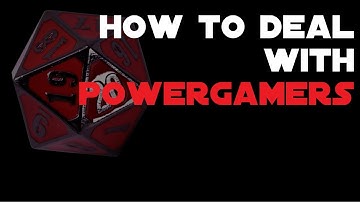 How To Deal With Powergamers