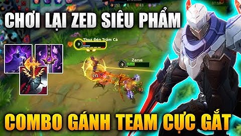 [LMHT Tốc Chiến] Cầm Zed Siêu Phẩm Combo Gánh Team Cực Gắt Trong Liên Minh Tốc Chiến