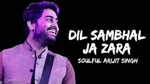 👉 “Dil Sambhal Ja Zara – Arijit Singh | Phir Mohabbat | Murder 2 | Lyrical #DilSambhalJaZara #Arijit