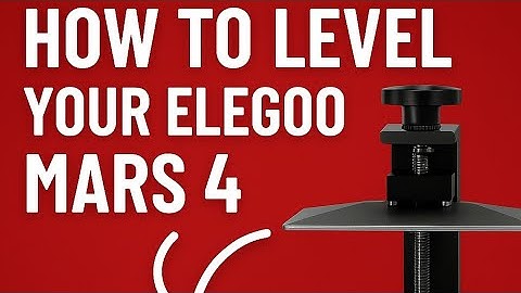 Level Your Elegoo Mars 4 in under 3 Minutes