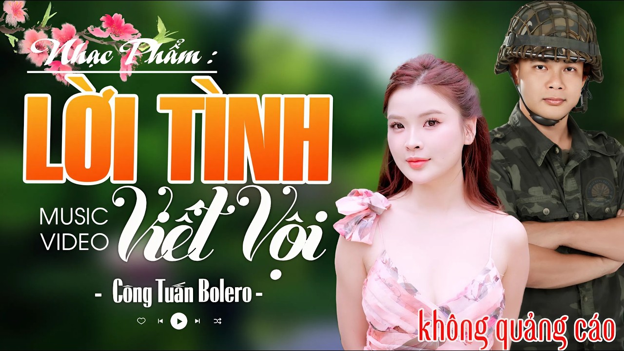 LỜI TÌNH VIẾT VỘI - CÔNG TUẤN Giọng Ca Độc Lạ ✨ Nhạc Vàng Xưa Ngọt Ngào Say Đắm Cả Xóm Phê