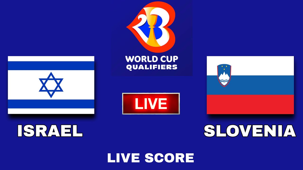 Slovenia vs Israel FIBA Basketball World Cup Qualifiers LIVE SCORE Update 