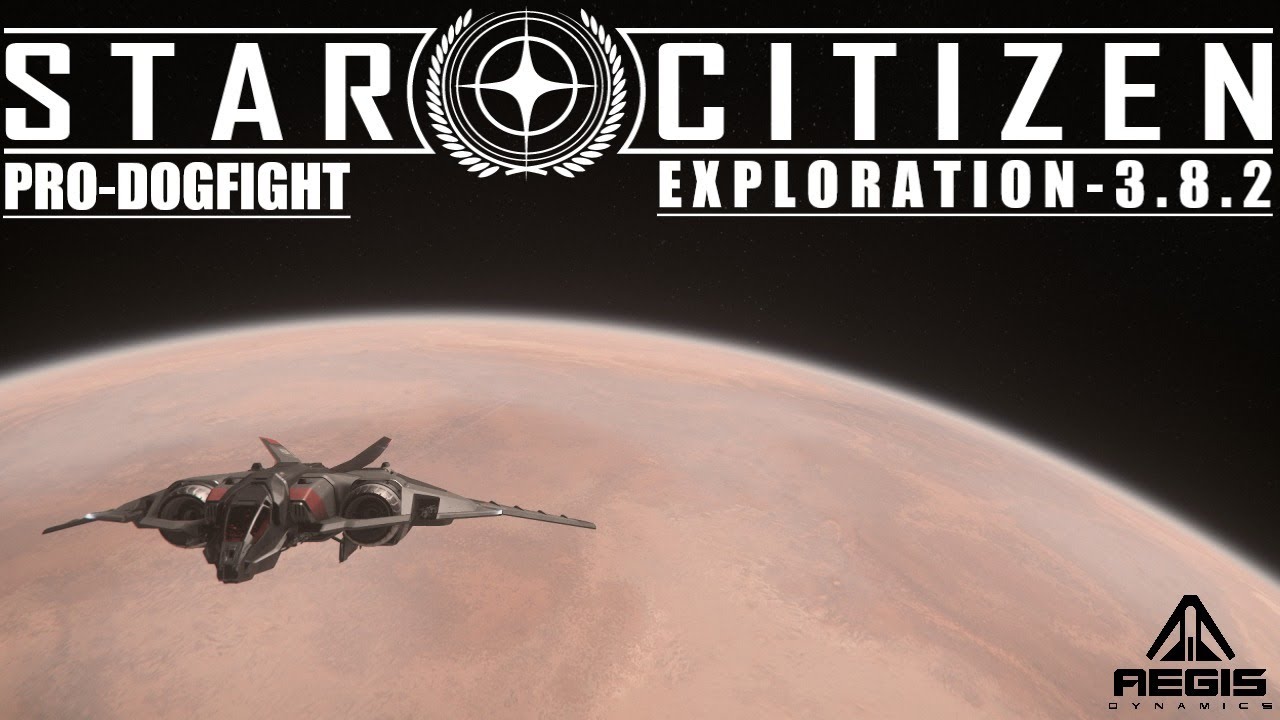 Star citizen - pro dogfight - exploration 3.12.0 LIVE