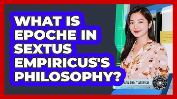 What Is Epoche In Sextus Empiricus