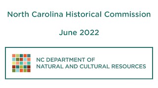 North Carolina Historical Commission - June 2022