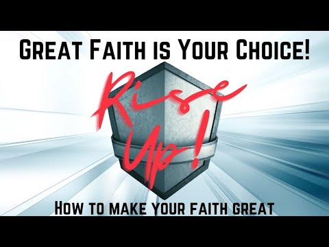 Rise Up! Woman Your Faith is Great! (How to Grow Your Faith)