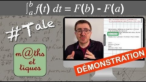 DEMONSTRATION :  ∫ f(t)dt = F(b) - F(a) - Terminale